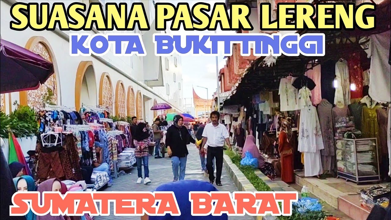 DISINI PUSAT PASAR KOTA BUKIT TINGGI