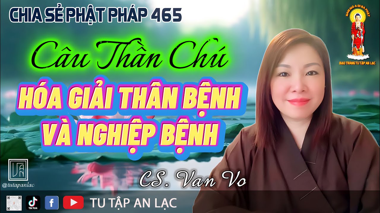 CSPP 465 I Câu Thần Chú Hóa Giải Thân Bệnh Và Nghiệp Bệnh