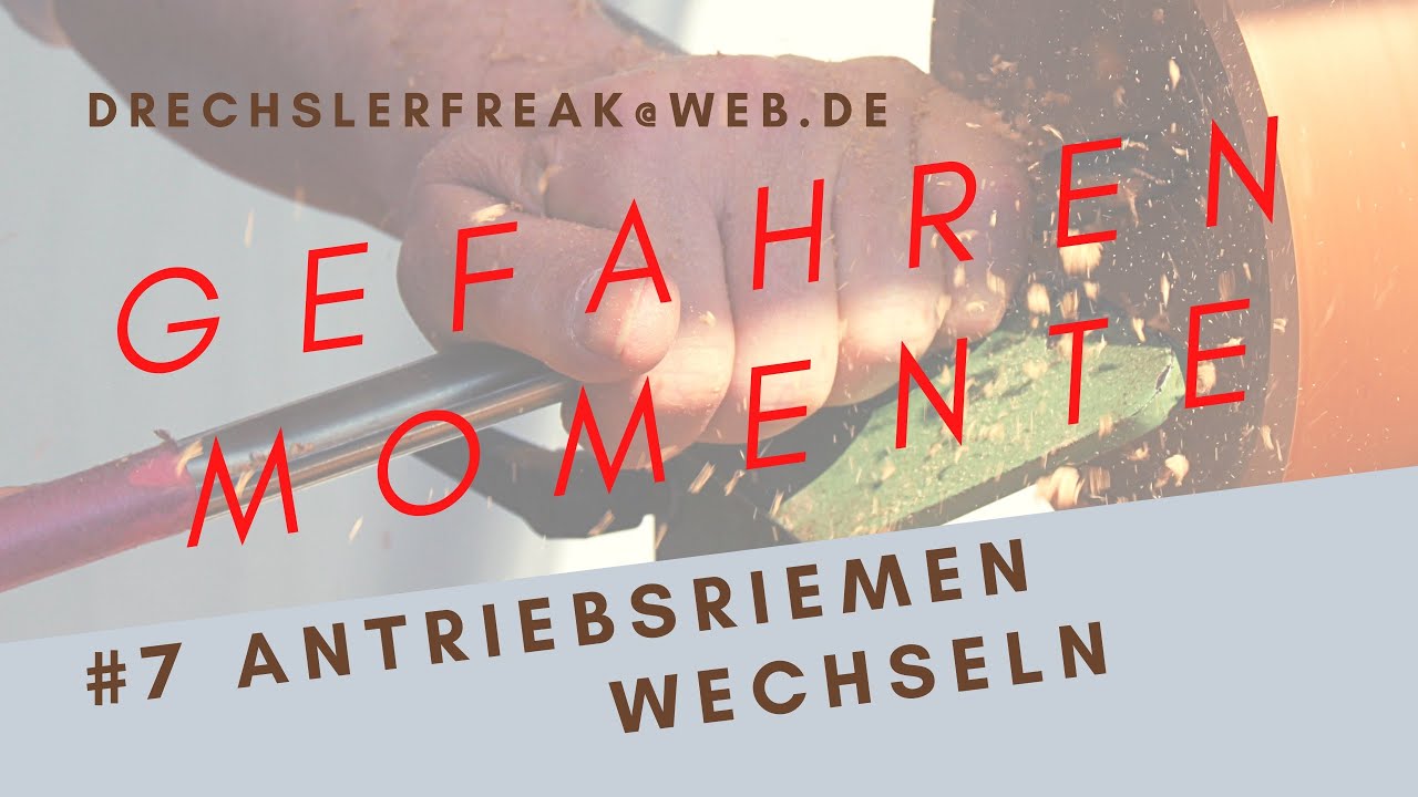 Drechseln lernen Gefahrenmomente Antriebsriemen wechseln