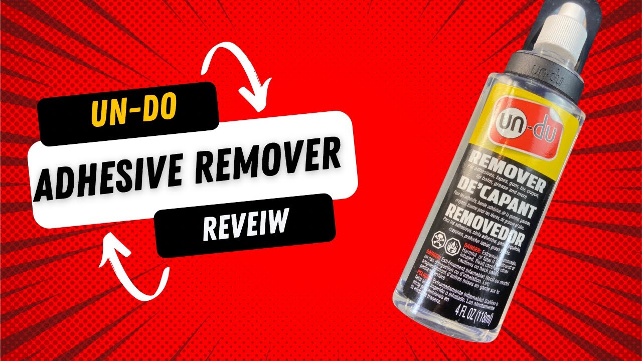 Un Do Adhesive Remover Review