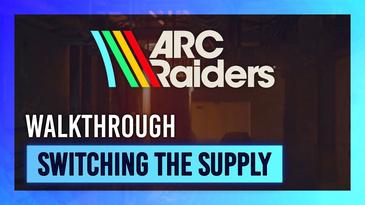 Переключение поставок | Руководство по заданиям/прохождение | ARC Raiders
