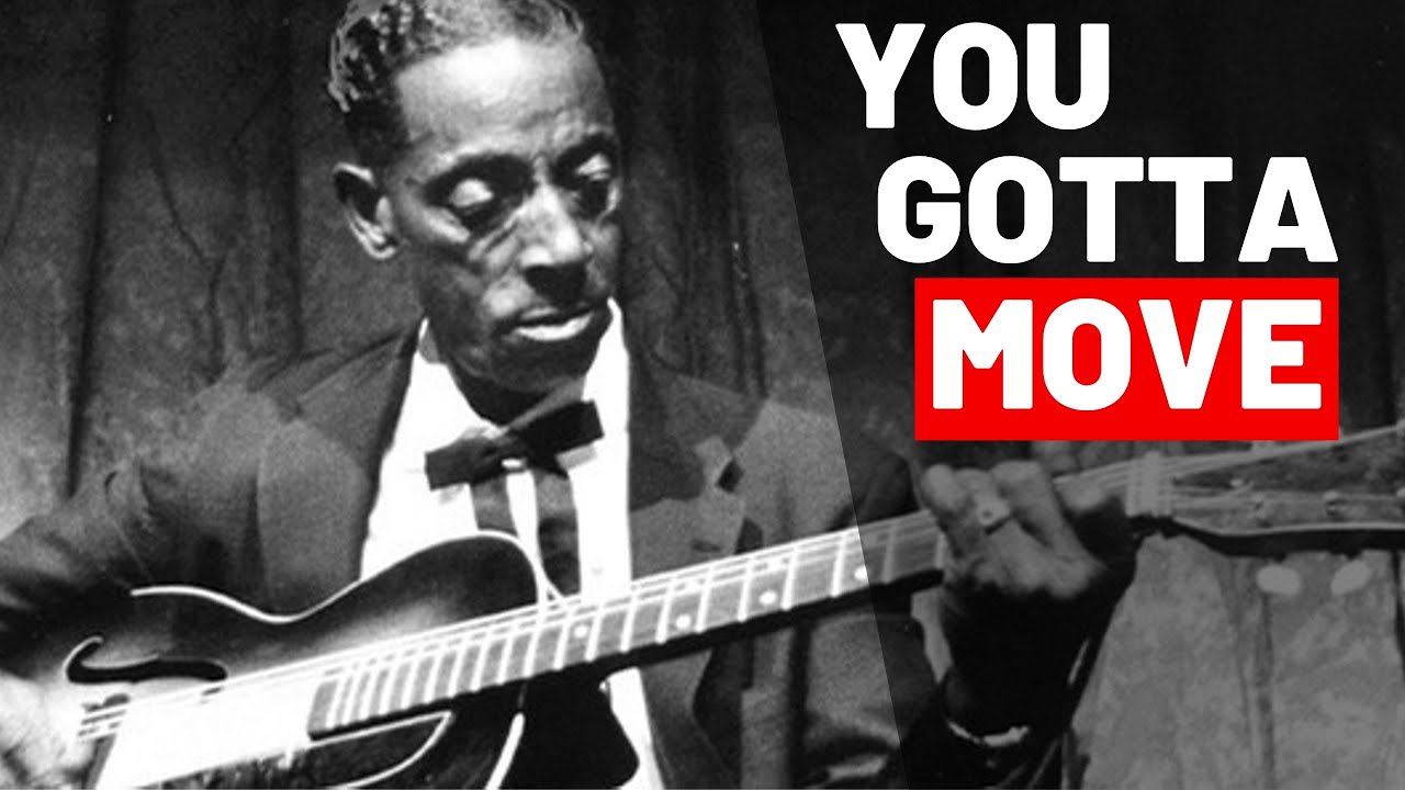 Comment Jouer YOU GOTTA MOVE de Mississippi Fred Mac Dowell