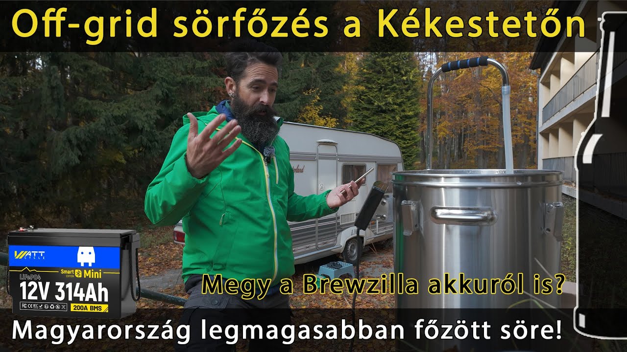 S&ouml;rfőz&eacute;s a K&eacute;kestetőn - a legmagasabban főz&ouml;tt s&ouml;r - Brewzilla + Wattcycle akkumul&aacute;tor