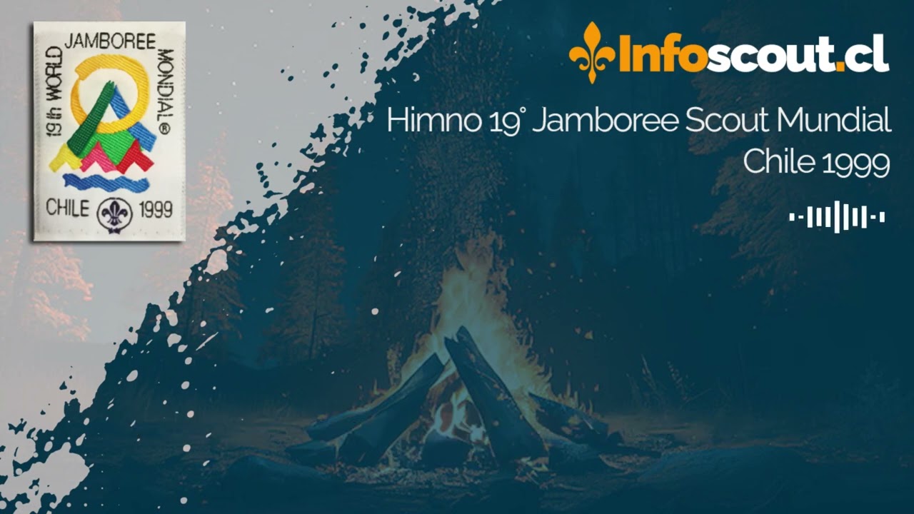 Himno 19º Jamboree Scout Mundial Chile 1999