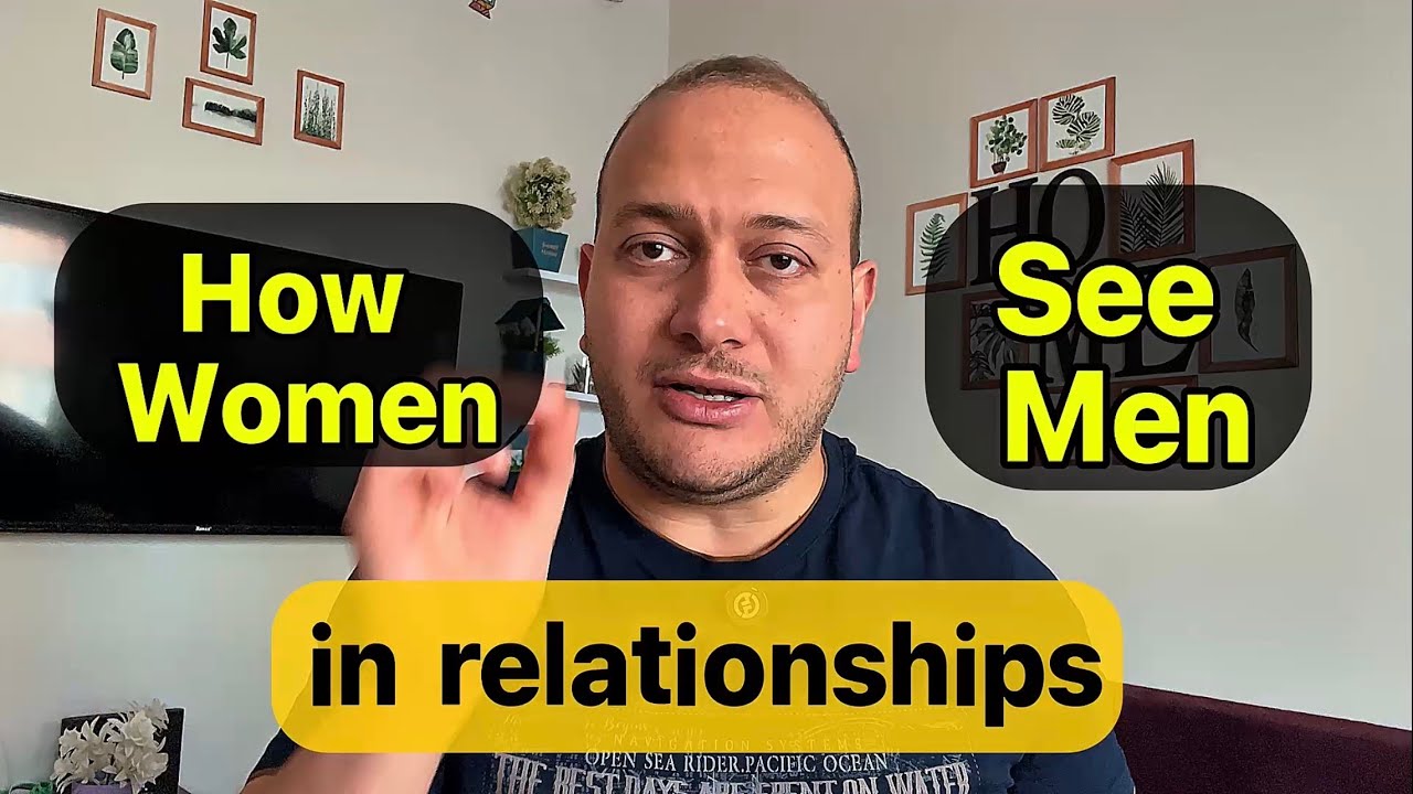 كيف تنظر المرأة للرجل في العلاقات؟!! حقائق صادمة
