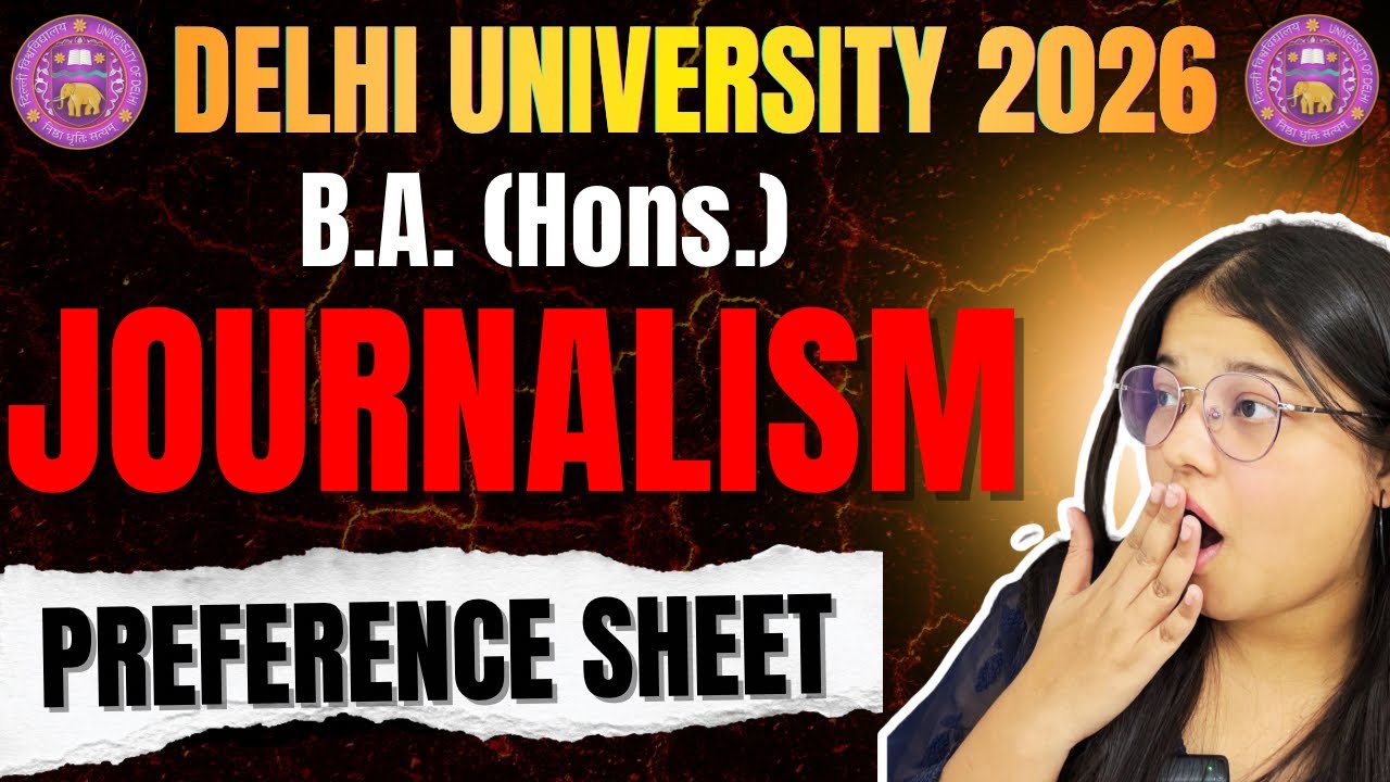 Preference Sheet for Journalism Hons✅ | Delhi University Admission 2026‼️