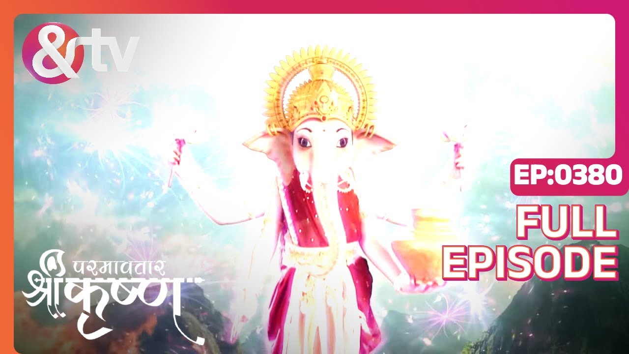 Radha का गजलक्ष्मी स्वरूप! |Paramavatar Shri Krishna Full Ep 380 | 16 Nov 18 @andtvchannel