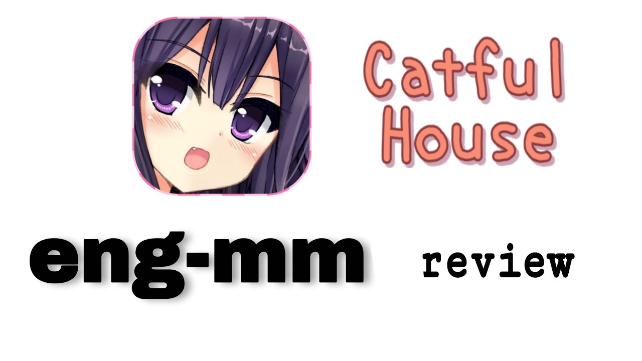NyandafulHouse[CatfulHouse] review (မိတ်ဆက်)