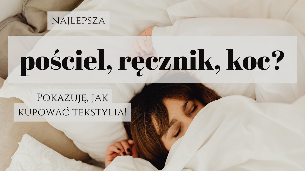 DO KOSZYKA #29 | Najlepsza pościel i ręcznik? Przytulny koc? Pokazuję, jak kupować tekstylia!