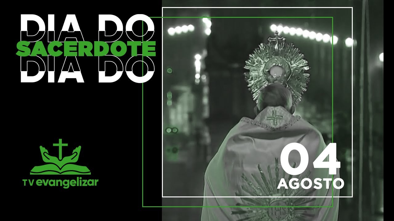 04/08 Dia do Sacerdote | Homenagem Associação Evangelizar é Preciso