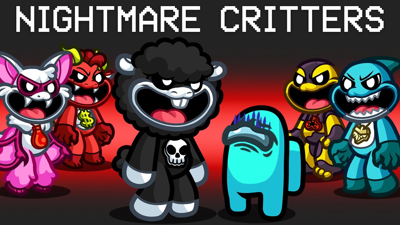 Nightmare Critters in Among Us