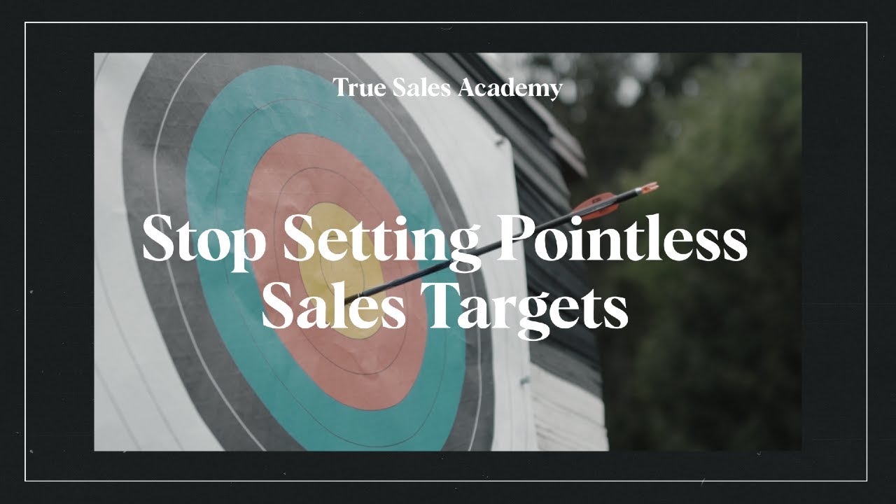 Stop Setting Pointless Sales Targets