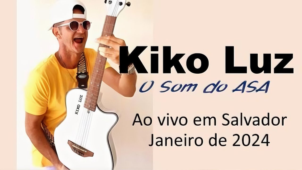 Kiko Luz Ao Vivo em Salvador - O Som do Asa de Águia  -  janeiro 2024