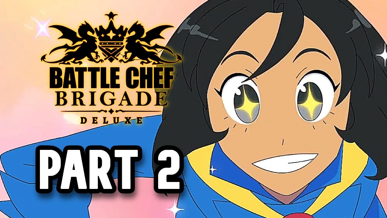 A Second Chance | Battle Chef Brigade Deluxe Part 2
