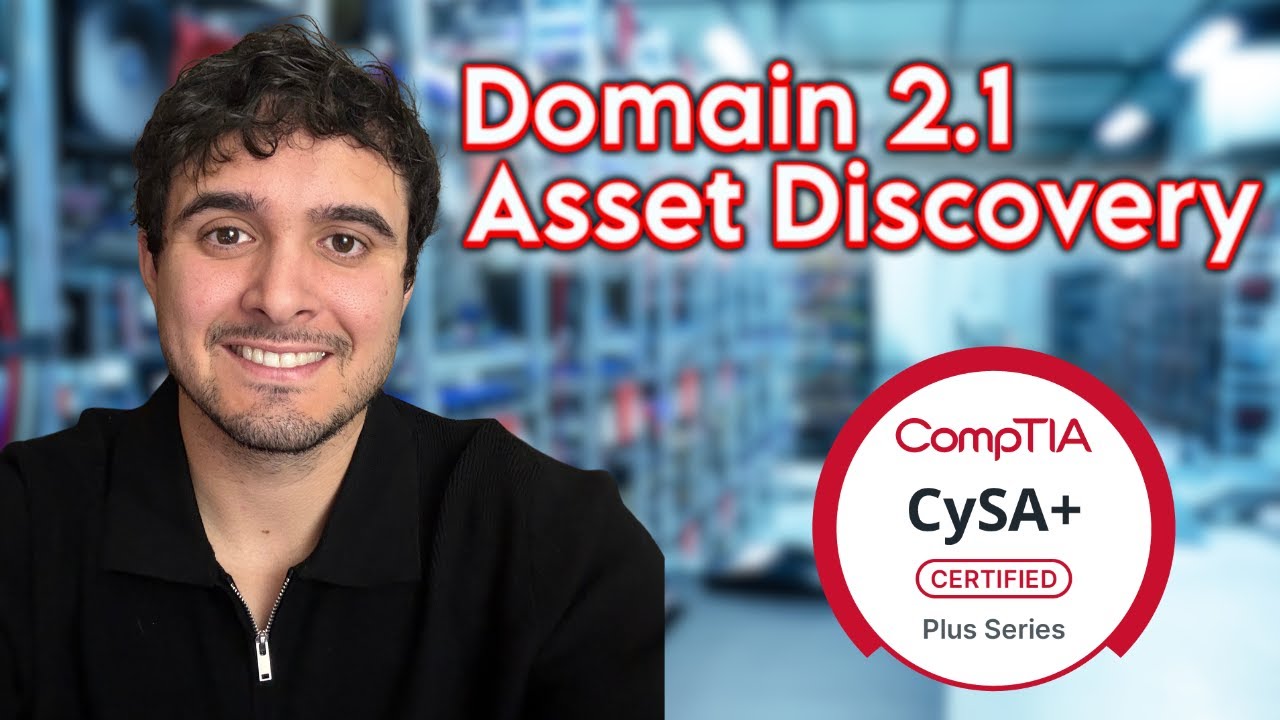 CySA - Domain 2.1 Asset Discovery, Vulnerability Scanning | CS0-003
