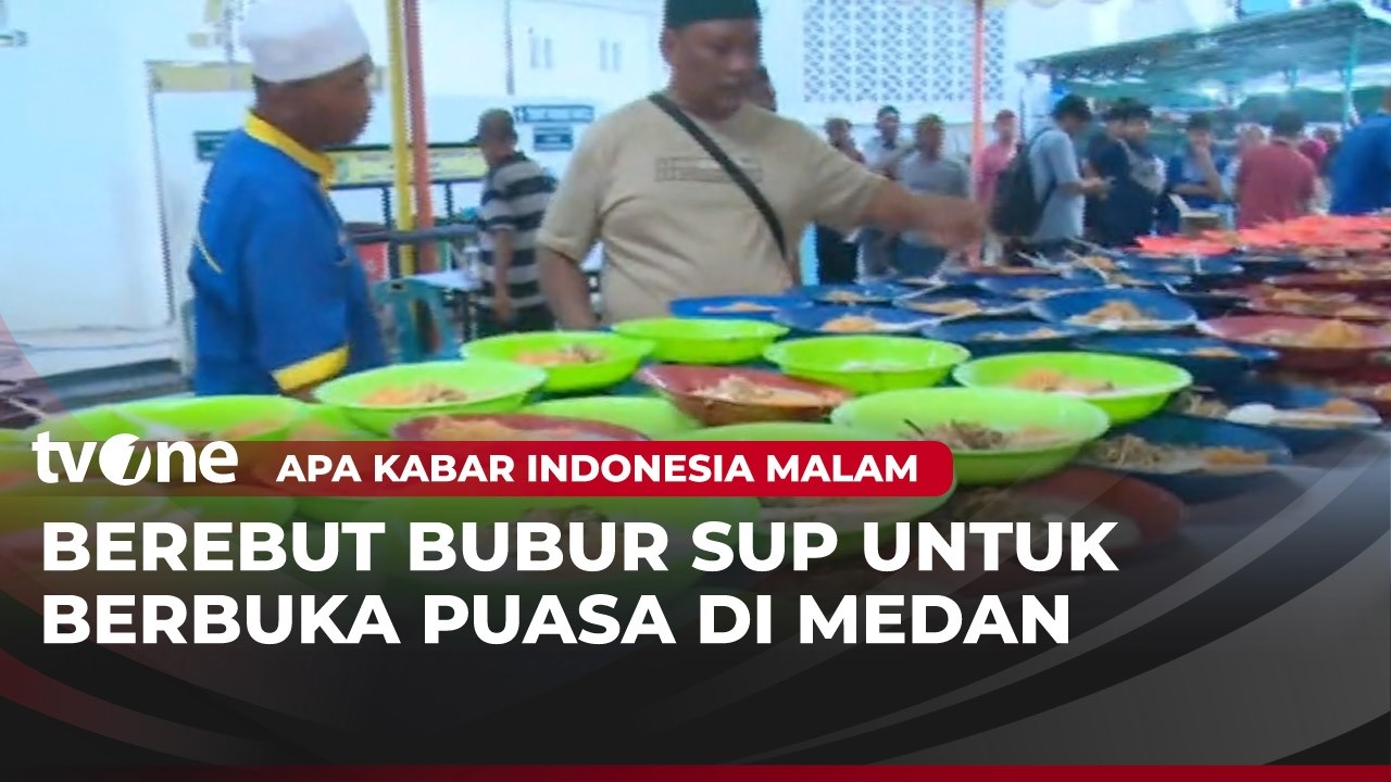 Jadi Rebutan, Tradisi Berbuka Dengan Bubur Sup di Medan | AKIM tvOne