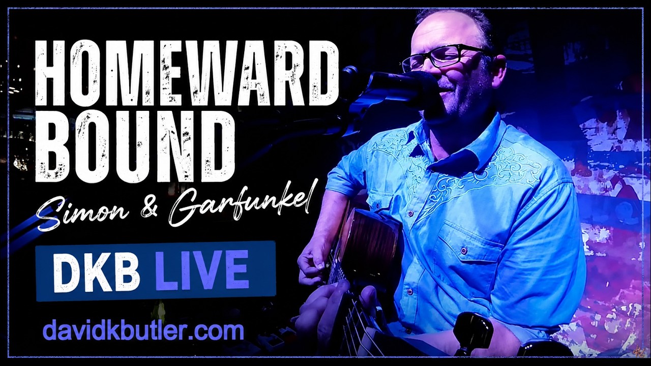 Homeward bound - Simon & Garfunkel (ACOUSTIC COVER) | David K Butler (DKB Live)