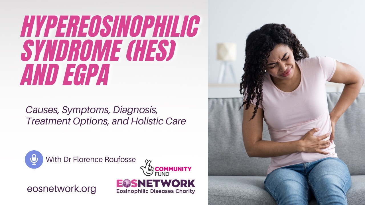 HES & EGPA | Expert Webinar 2025: Causes, Symptoms & Treatment Insights