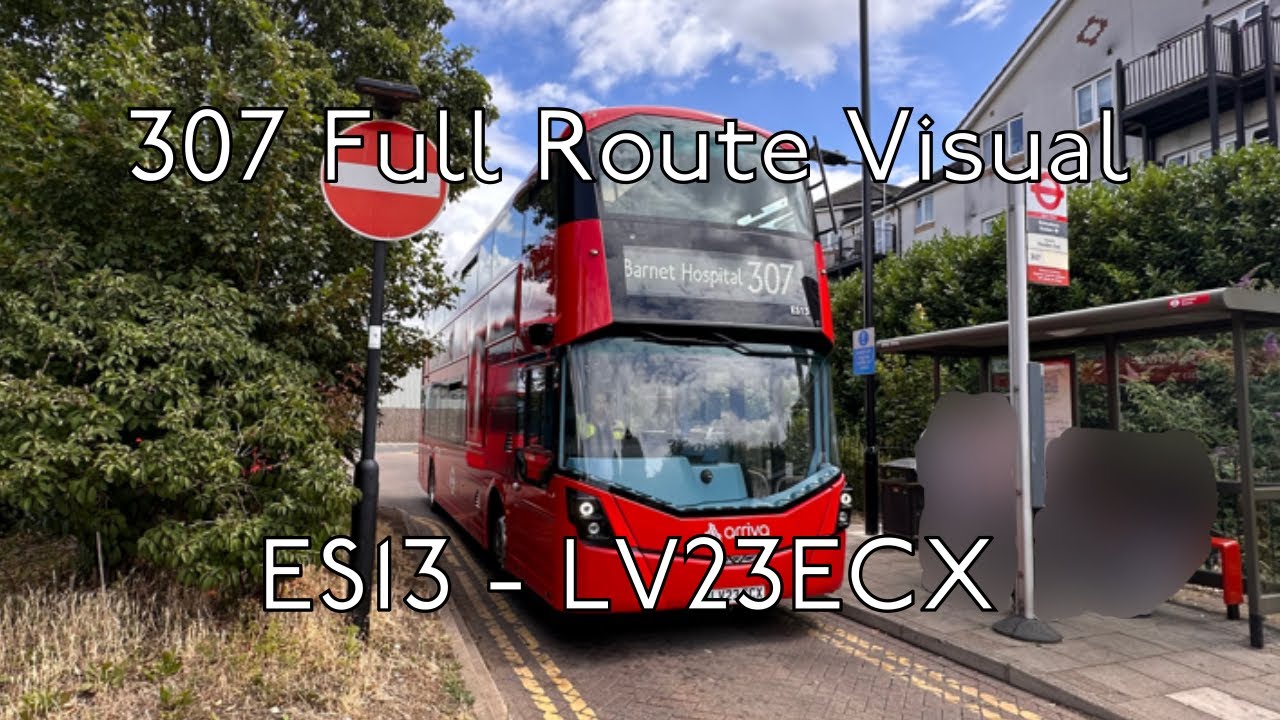 FULL ROUTE VISUAL - 307 - Barnet Hospital → Brimsdown - Arriva London ES13 (LV23ECX)
