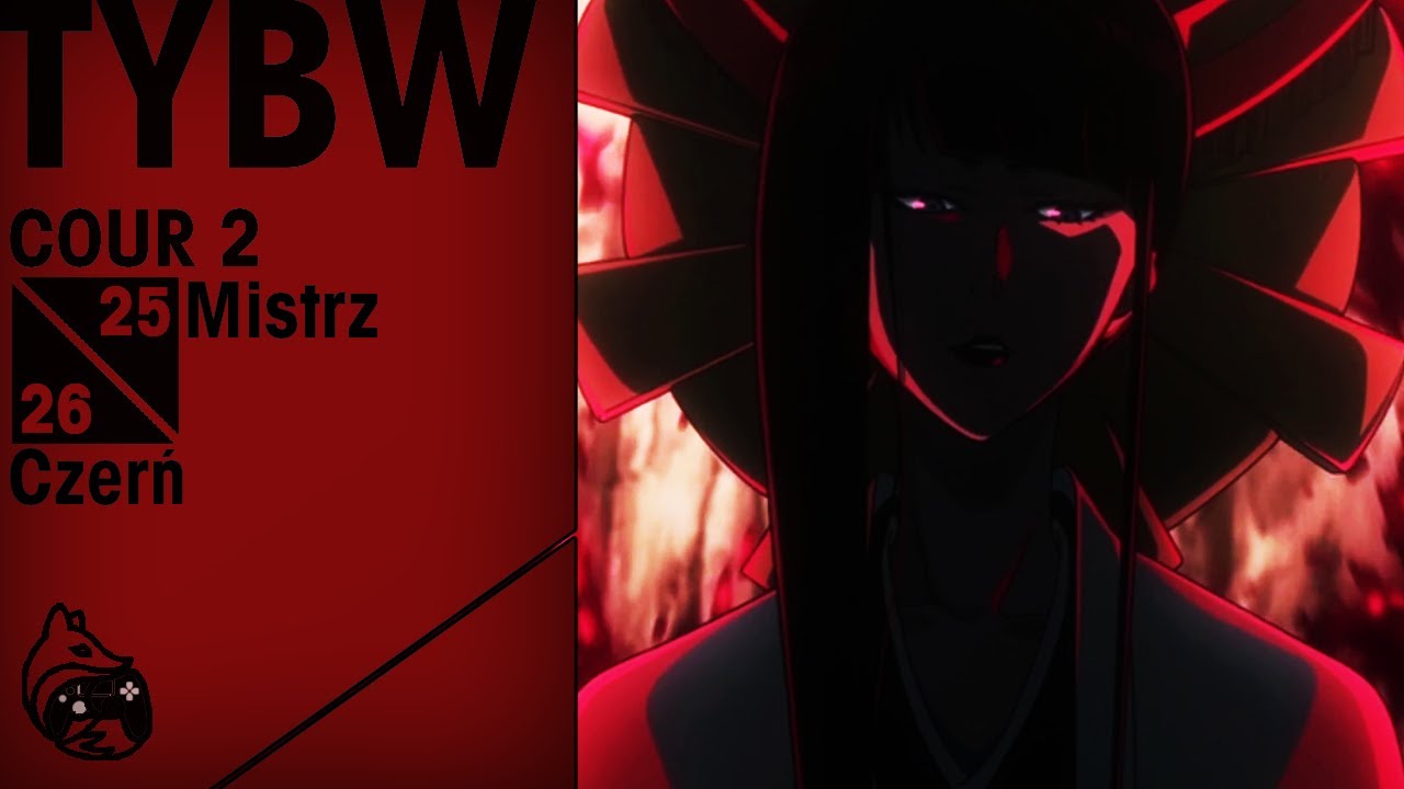 [REUPLOAD] FINAŁ - Bleach TYBW 25/26 - Mistrz/Czerń
