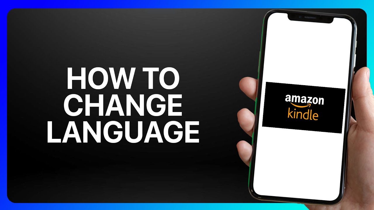 How To Change Language On Amazon Kindle Tutorial