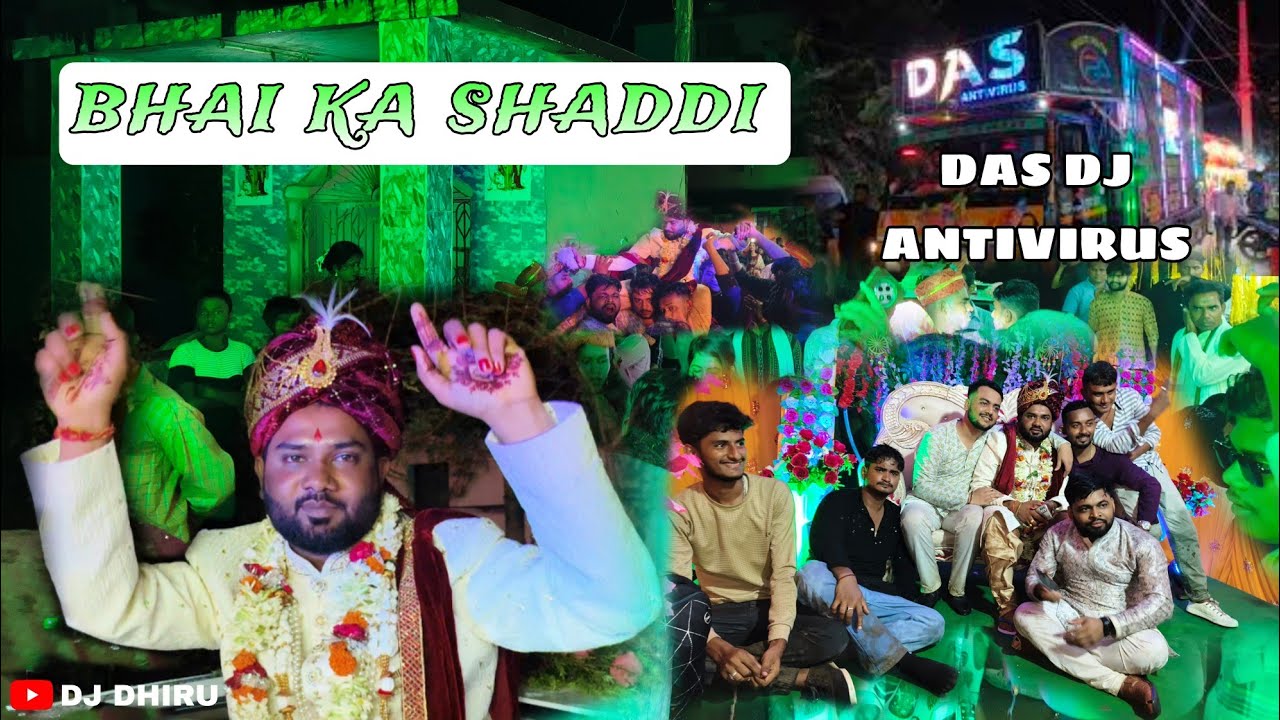 BHAI KA SHADDI ❤️ || DAS ANTIVIRUS DJ || DJ DHIRU ||