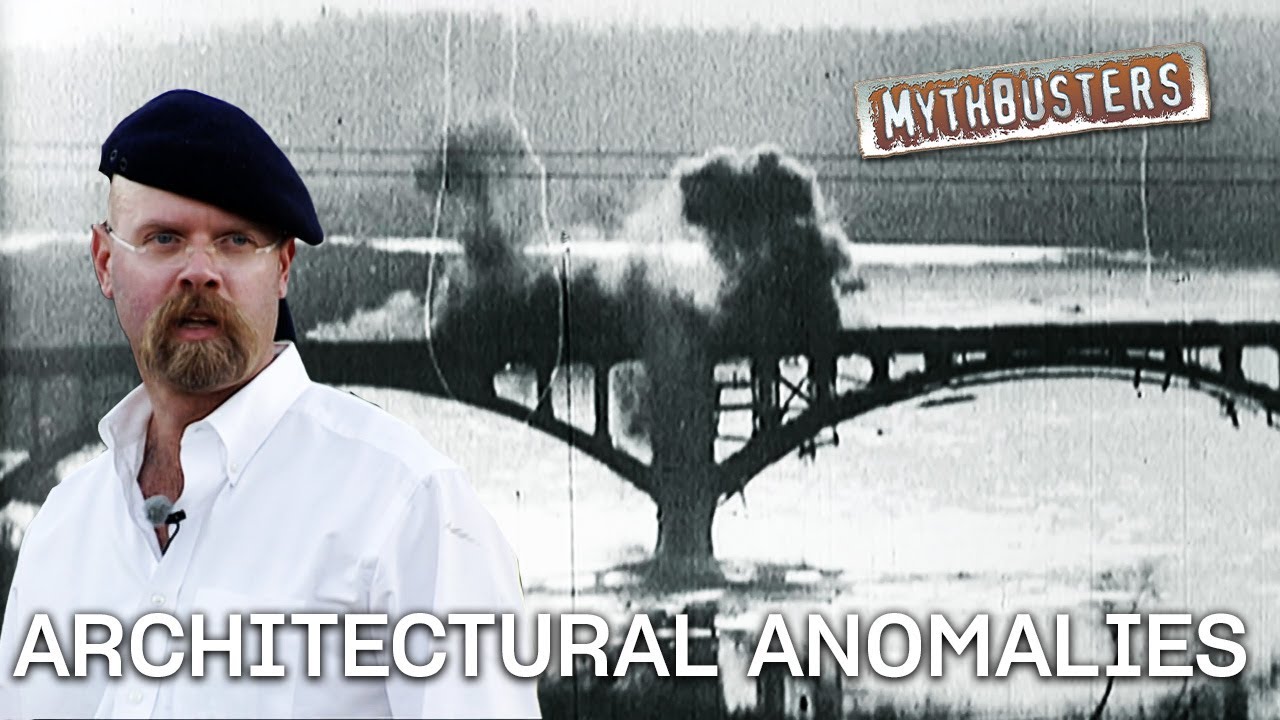 Architectural Anomalies | MythBusters