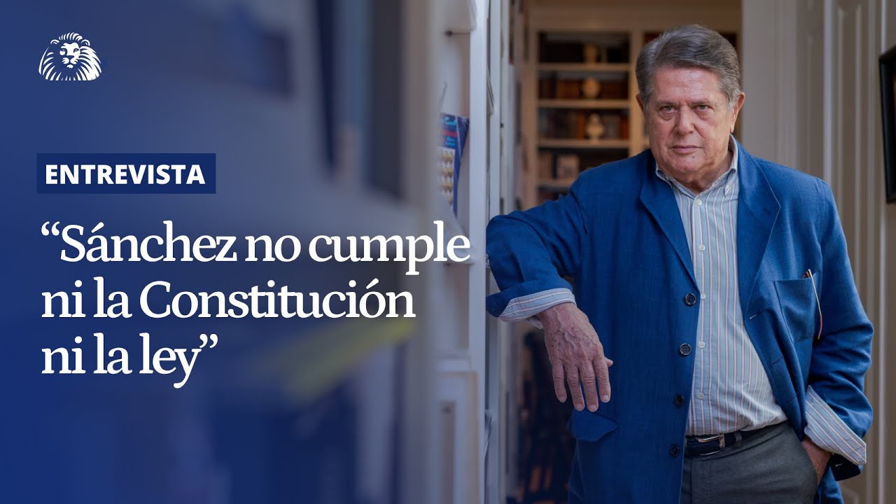 Federico Trillo: ‘‘Sánchez no cumple ni la constitución, ni la ley’’