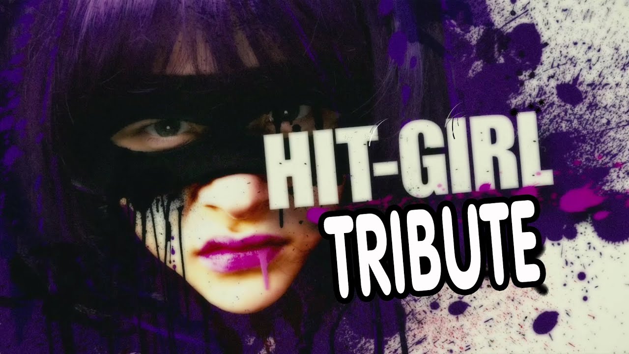 (KICK-ASS) Hit-Girl Tribute