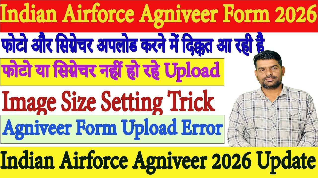 Indian Airforce Agniveer Form 2026 | Live Photo Upload Error Fix | Photo & Signature Size