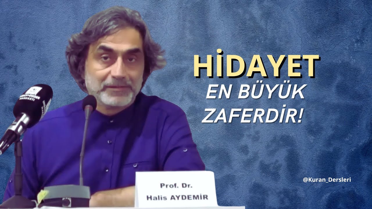 “Hidayet, En Büyük Zaferdir! @ProfHalisAydemir