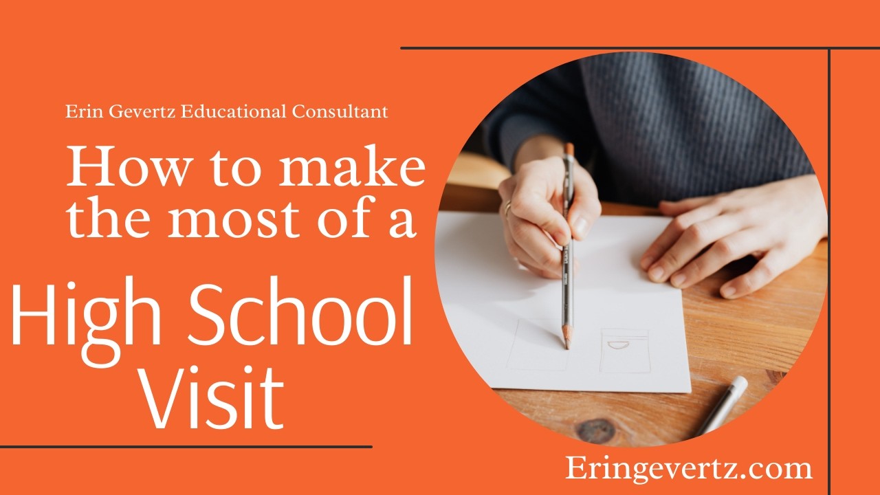 How to Make the Most of a Middle or High School Visit with Erin Gevertz Educational Consultant
