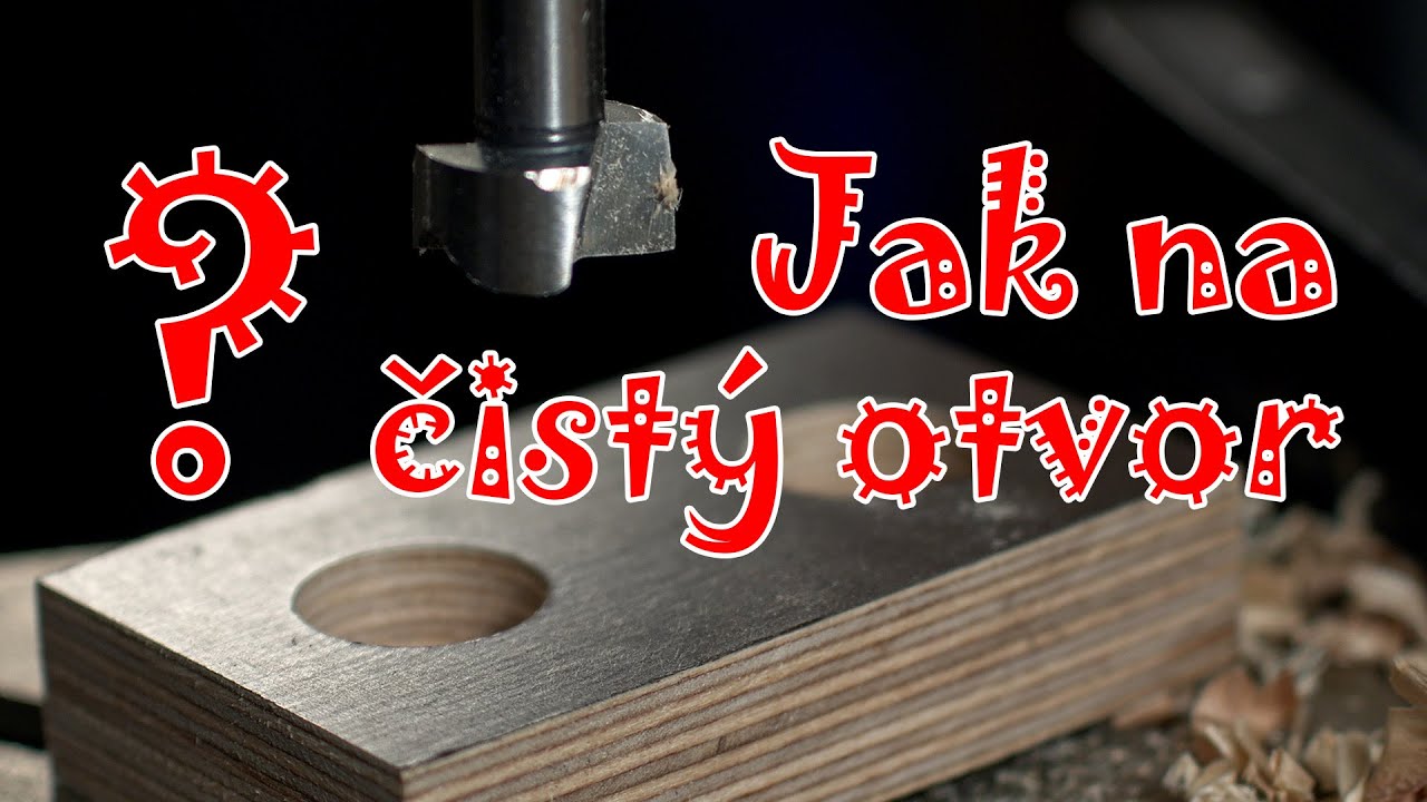 Jak vyvrtat otvor do dřeva čistě z obou stran... aneb do nového roku s čistým otvorem