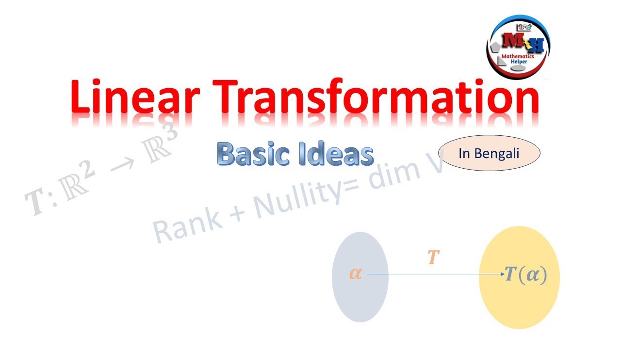 Understanding Linear Transformation (In Bengali)
