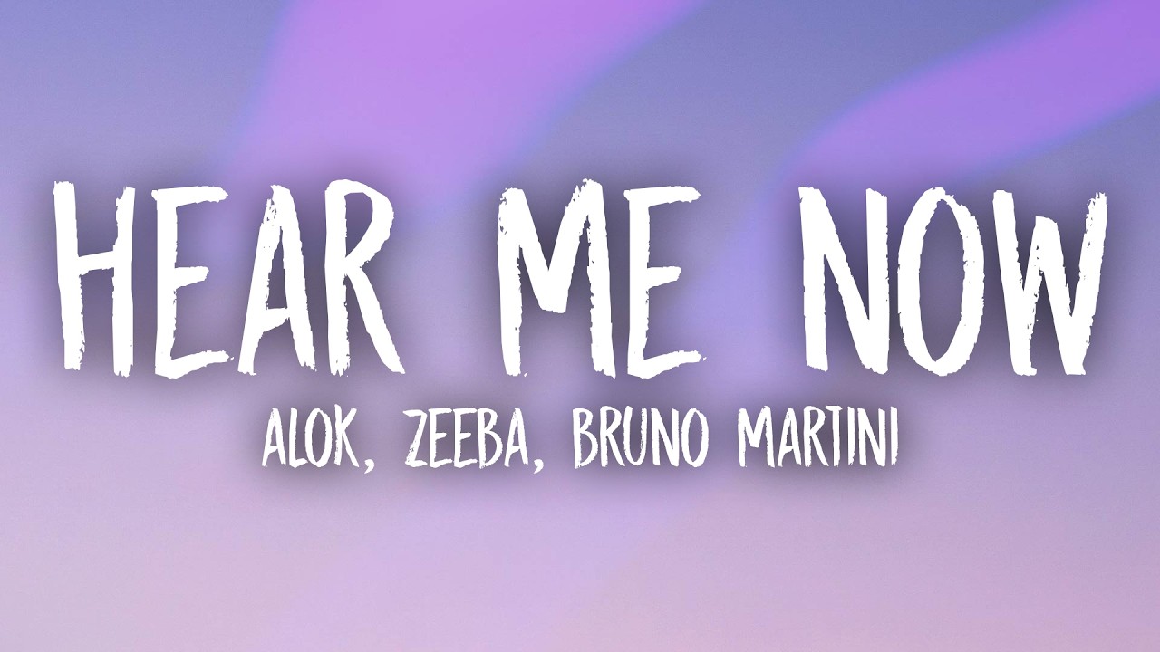 Alok, Zeeba, Bruno Martini - Hear Me Now (Lyrics)