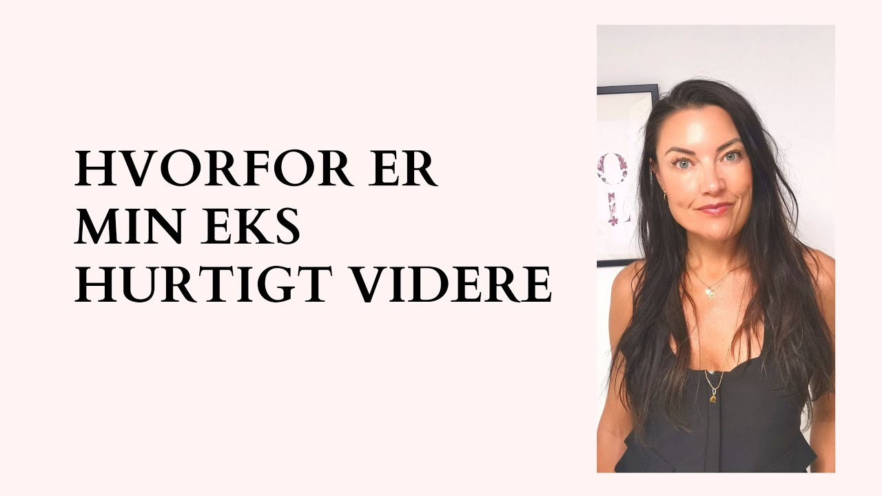 Hvorfor er min eks så hurtigt videre!