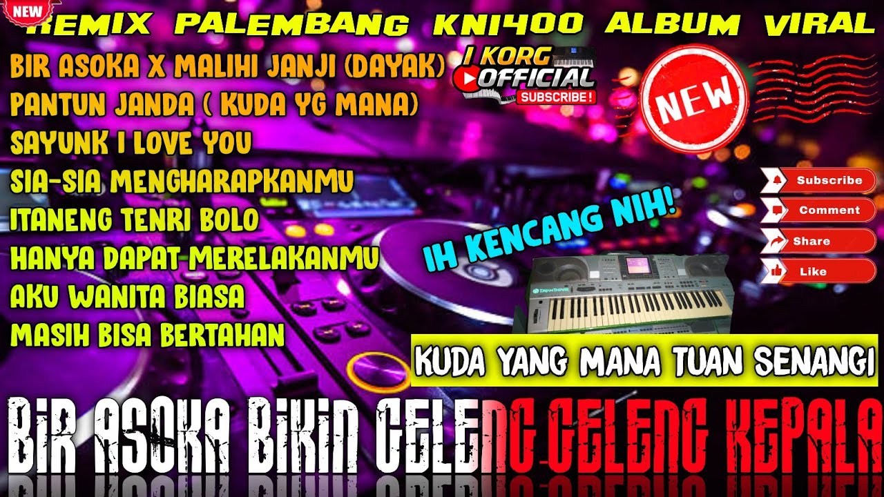 REMIX PALEMBANG BIR ASOKA  X MALIHI VARIASI REMIX ORGEN PALEMBANG KN1400 TERBARU 2025