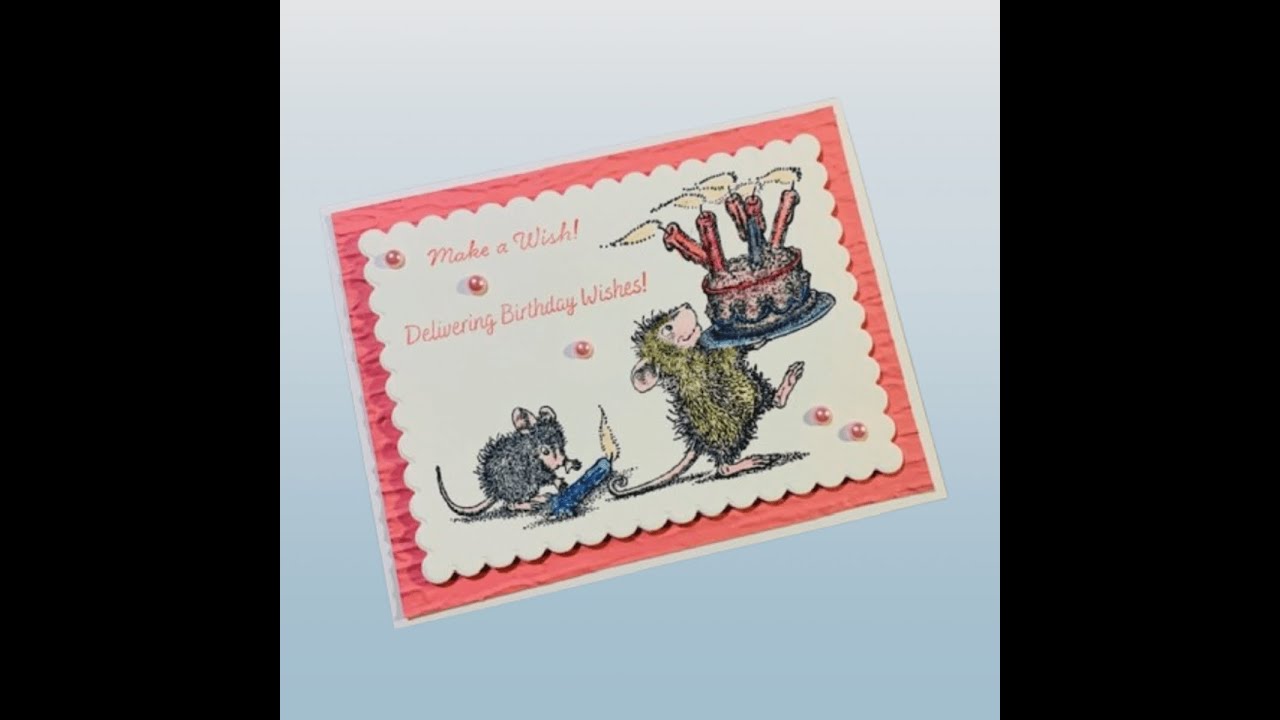Spellbinders House-Mouse Designs Birthday Wishes