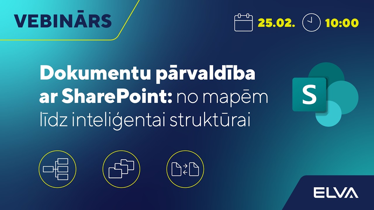 ELVA vebinārs | Dokumentu pārvaldība ar SharePoint: no mapēm līdz inteliģentai struktūrai