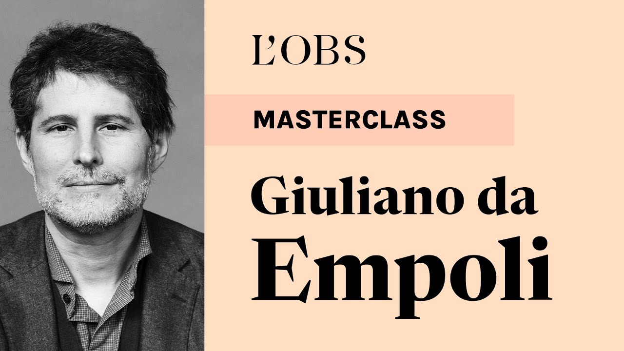 Giuliano da Empoli : sa master class pour 