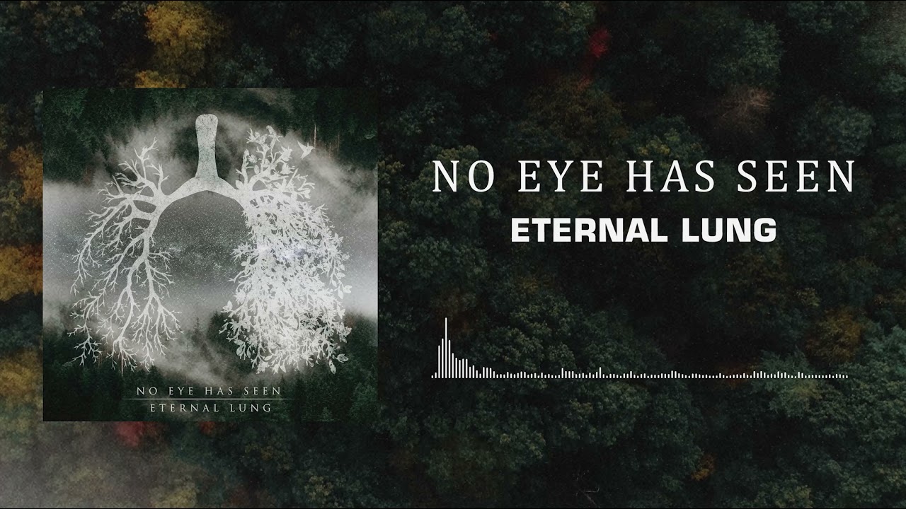 No Eye Has Seen - Eternal Lung (Official EP Stream)