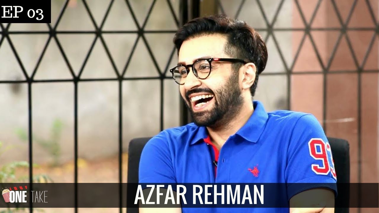 Azfar Rehman Unveils Secrets | Tells About His Colorful Past | Episode 3 | One Take