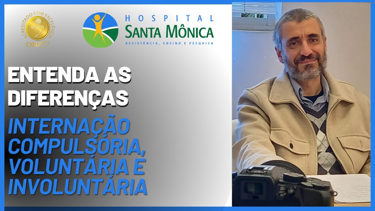 Interna&ccedil;&atilde;o Compuls&oacute;ria, Volunt&aacute;ria e Involunt&aacute;ria: Entenda as Diferen&ccedil;as