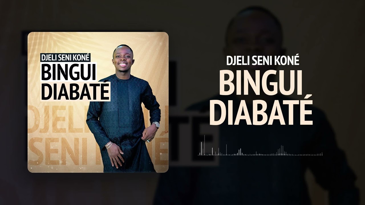 Djeli Seni Koné - Bingui Diabaté ( Son Officiel )