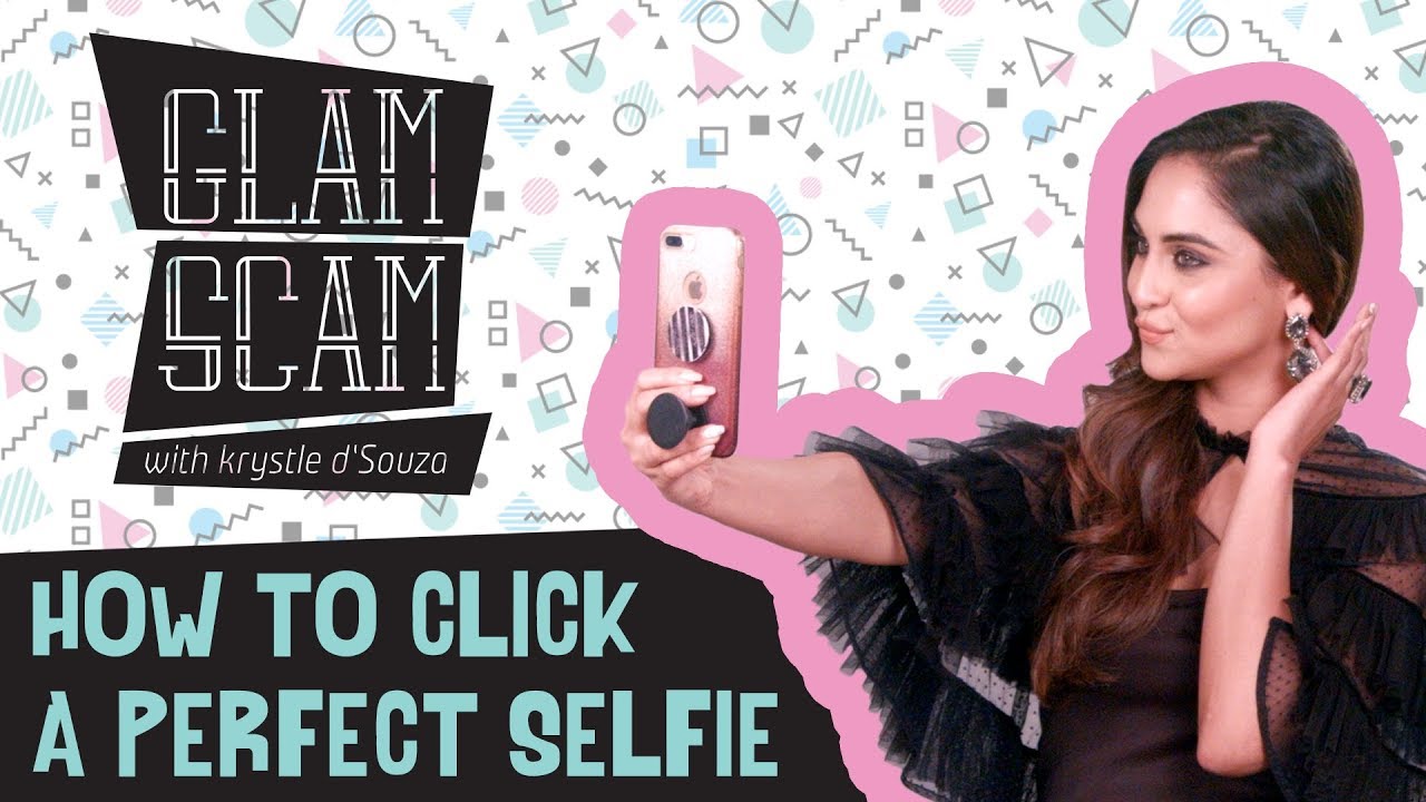 How to click a perfect selfie with Krystle D'souza | Glam scam