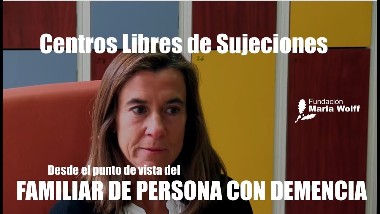 Centros Libres de Sujeciones desde el punto de vista del familiar
