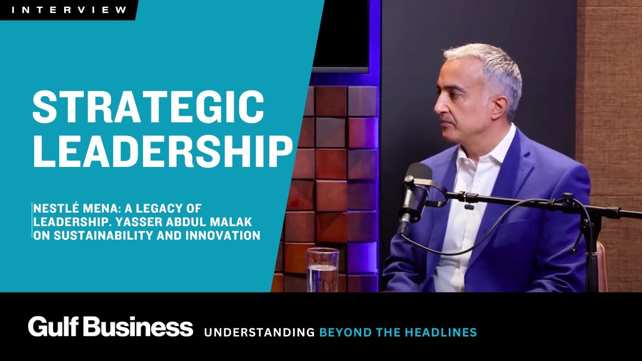 Leadership lessons with Nestlé MENA's Yasser Abdul Malak