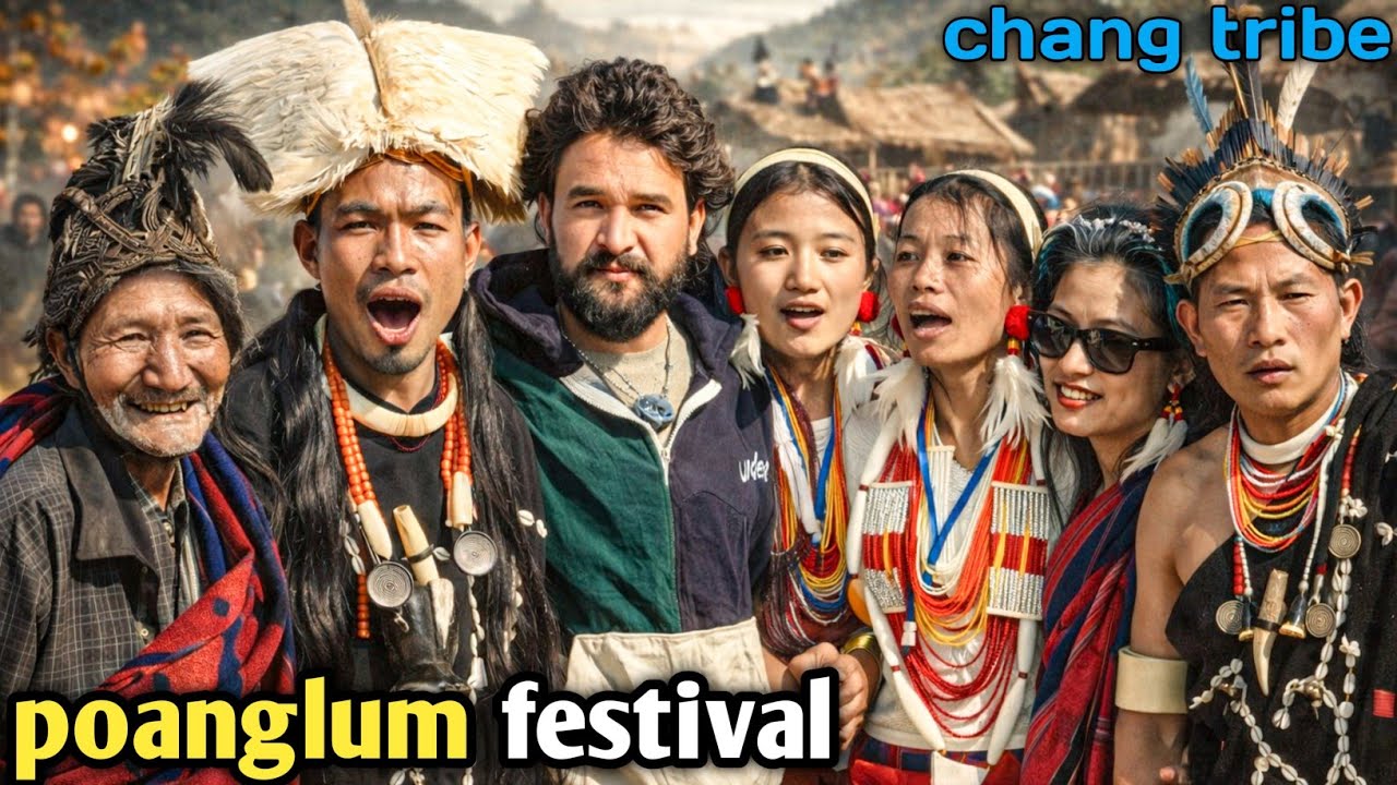 Ponaglum festival Nagaland l चांग जनजाति का सबसे बड़ा त्यौहार l 