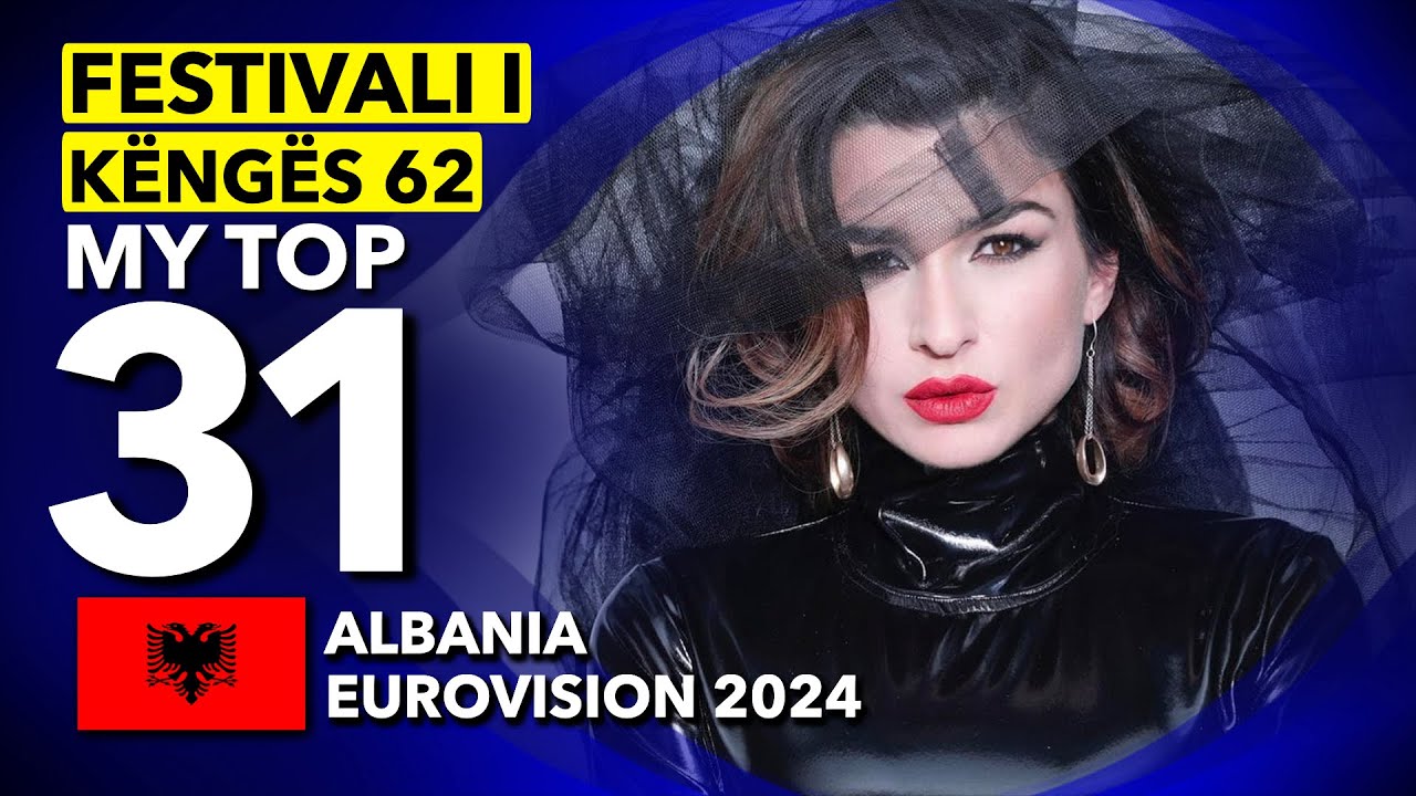 🇦🇱 Festivali i Këngës 62 | My Top 31 (Albania Eurovision 2024)