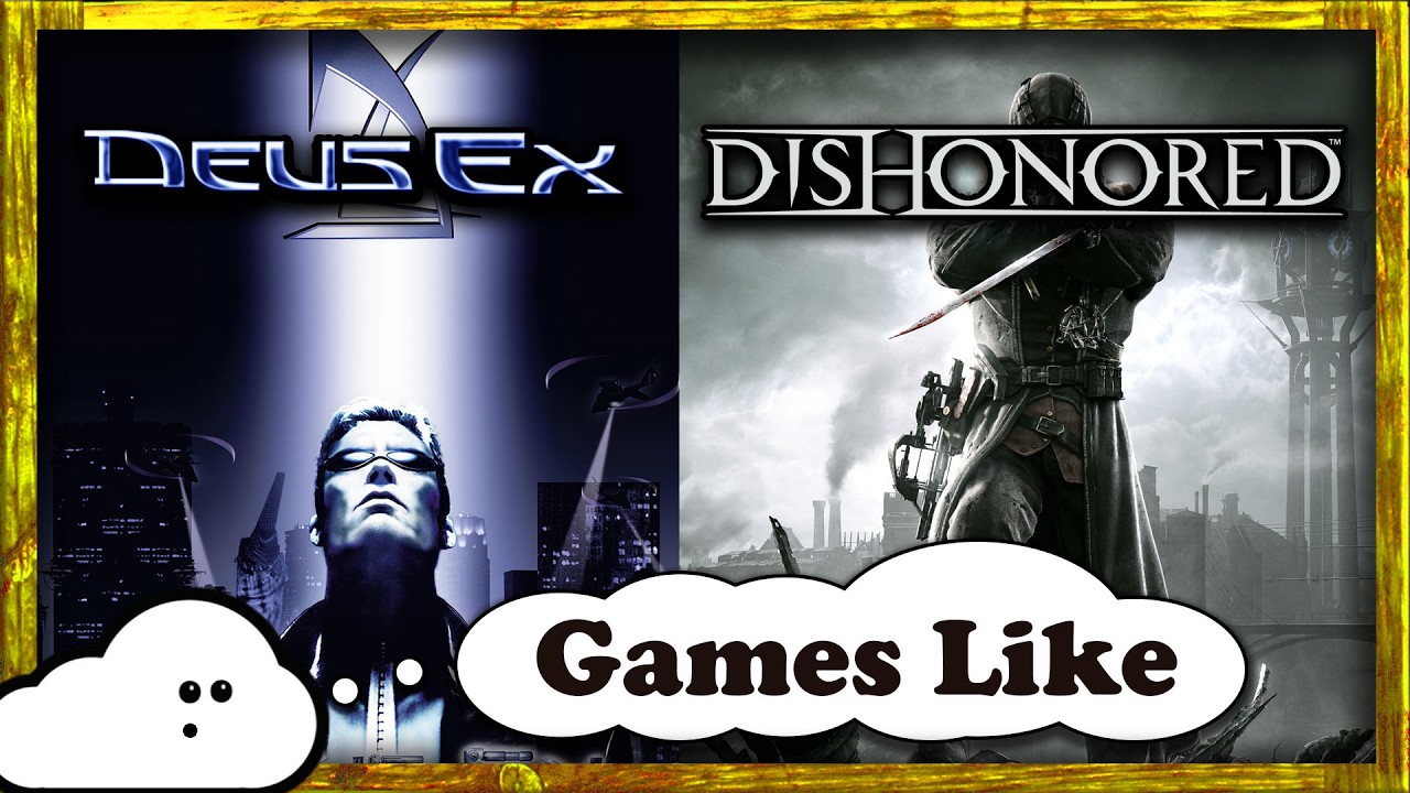 6 Games Like Dishonored and Deus Ex - Immersive Sims